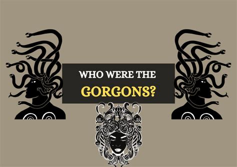 Gorgons in Greek Mythology: Medusa's Sisters and Their Legacy - Symbol Sage