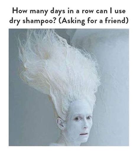 Lol. Can’t live without dry shampoo! #funny #hair #relatable #memes ...