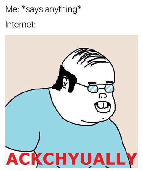 ACKCHYUALLY (actually) | Meme Research Discussion | Know Your Meme