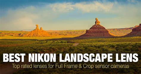 6 Best Nikon Landscape Lens (DX & FX) • PhotoTraces