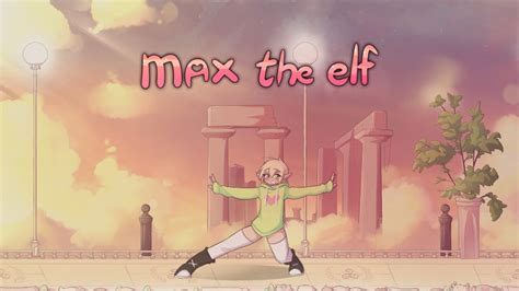 Gallery - Max the Elf - YouTube