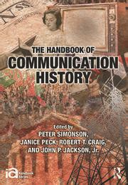 The Handbook of Communication History | Peter Simonson, Janice Peck, R