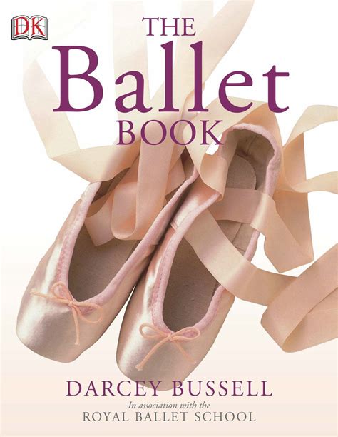 The ballet book by Bussell, CBE Darcey (9781405314770) | BrownsBfS