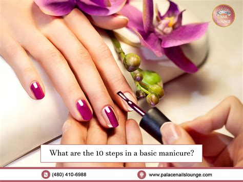 What Are The 10 Steps In A Basic Manicure? - Palace Nails Lounge