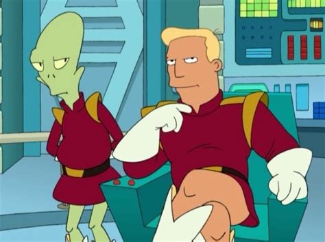 Futurama Zapp Brannigan Quotes. QuotesGram