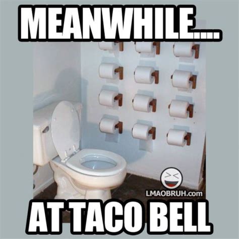 Taco Bell bathroom. | Bathroom humor, Bones funny, Taco bell