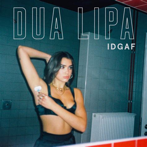 Image - Dua-lipa-idgaf-cover.jpg | Dua Lipa Wikia | FANDOM powered by Wikia