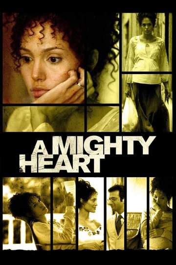 A Mighty Heart (2007) - Movie | Moviefone