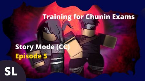 Story Mode CC Episode 5 Shindo Life. Training for Chunin Exams!!! - YouTube