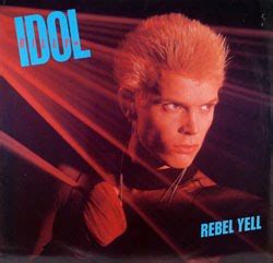 The Idol Generation: Single of the week - Rebel Yell 7" version