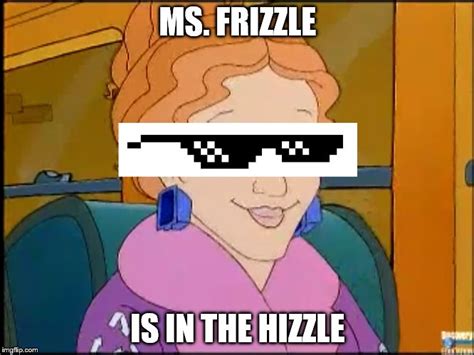 Frizzity Fresh - Imgflip