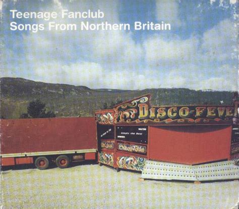 Teenage Fanclub - Songs From Northern Britain | Discogs