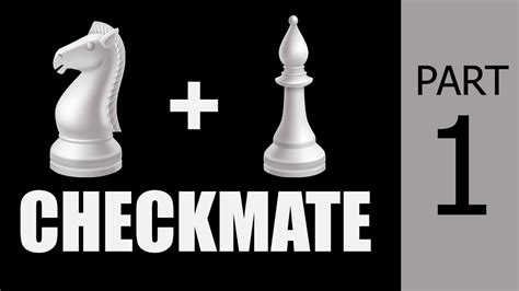 Checkmate with Knight & Bishop #1: Chess Endgame Strategy, Moves ...