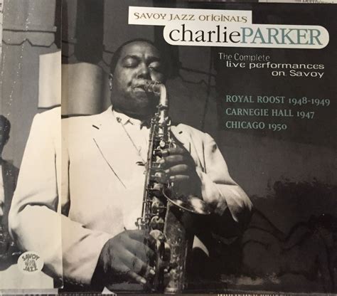 Charlie Parker - The Complete Live Performances on Savoy - Royal Roost ...