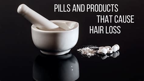 Pills and Products That Cause hair loss (1) ⋆ Tampa Scalp Ink