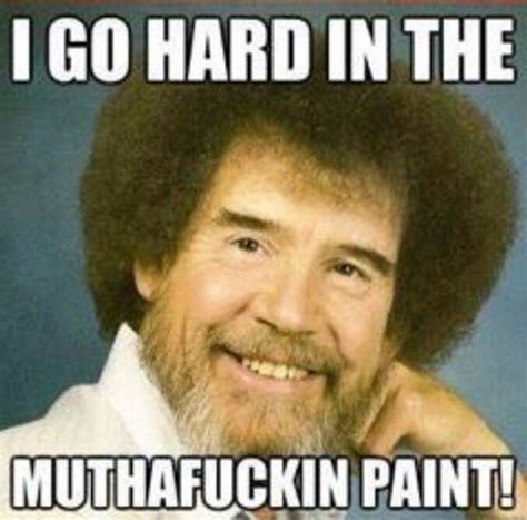 Bob Ross goes HARD! Bob Ross, Photos Of The Week, Great Photos, Happy ...