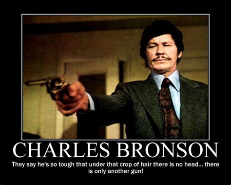 Charles Bronson Motivational by Hailtothechimp on DeviantArt