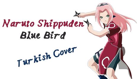 Naruto Shippuden - Blue Bird (Turkish Cover by Minachu) - YouTube