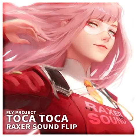 Fly Project - Toca Toca by Raxer Sound - Free download on ToneDen