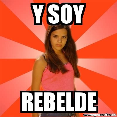 Meme Jealous Girl - Y SOY REBELDE - 14875962