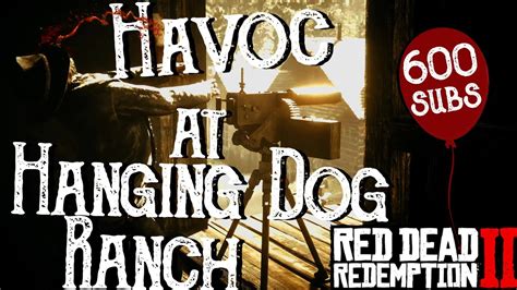 RDR2 - Havoc at Hanging Dog Ranch (Rampage + Hanging Dog Ranch gang ...