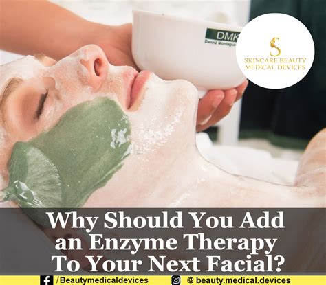 Why Should You Add an Enzyme Therapy To Your Next Facial?