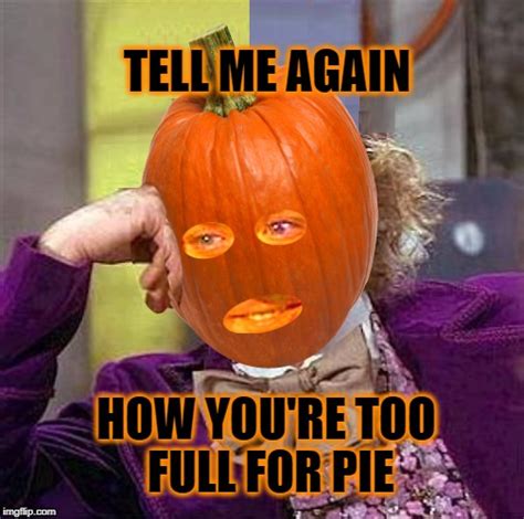 pumpkin pie Memes & GIFs - Imgflip