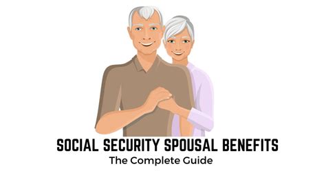 Social Security Spousal Benefits: The Complete Guide