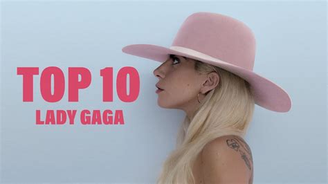 TOP 10 Songs – Lady Gaga – LadyGaga