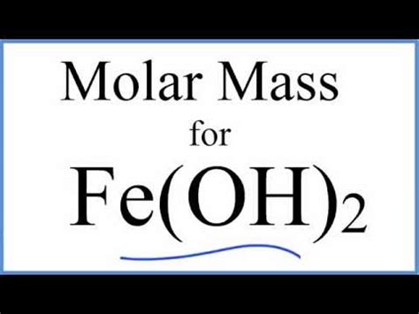 Molar Mass / Molecular Weight of Fe(OH)2: Iron (II) hydroxide - YouTube