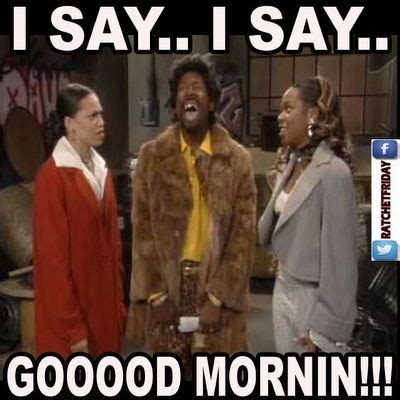 Martin Lawrence Shanaynay Quotes. | Good morning funny, Funny black ...