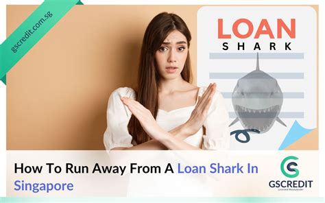 How To Run Away From Loan Shark In Singapore