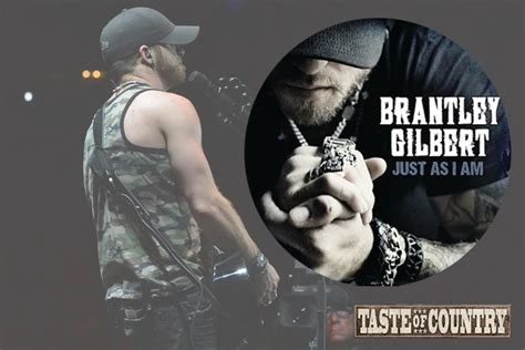 Brantley Gilbert, ‘Just As I Am’ – Everything You Need to Know in 60 ...