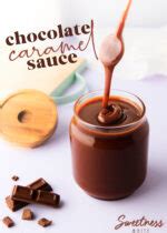 Chocolate Caramel Sauce - Sweetness and Bite