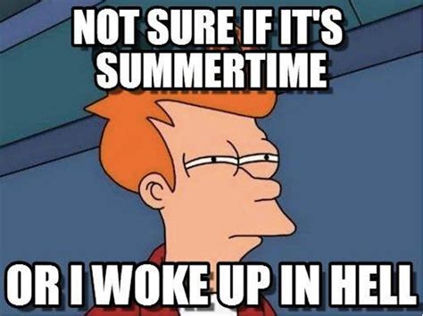 10 Funny First Day Of Summer 2018 Memes You'll Relate To If You're ...