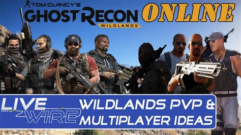 Ghost Recon Wildlands Multiplayer & PVP Gameplay Ideas - Multiplayer ...