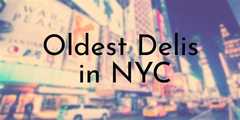 8 Oldest Delis in NYC That You Can Still Eat At - Oldest.org