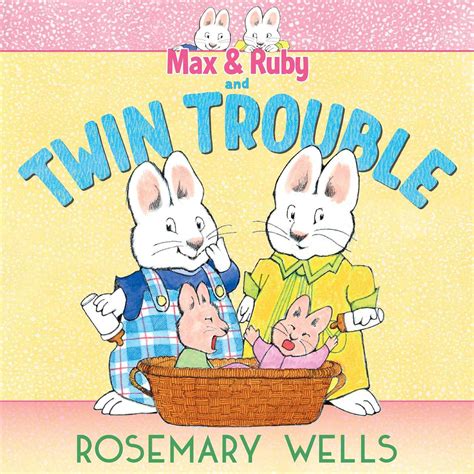 Max & Ruby and Twin Trouble (A Max and Ruby Adventure) | Kids' BookBuzz