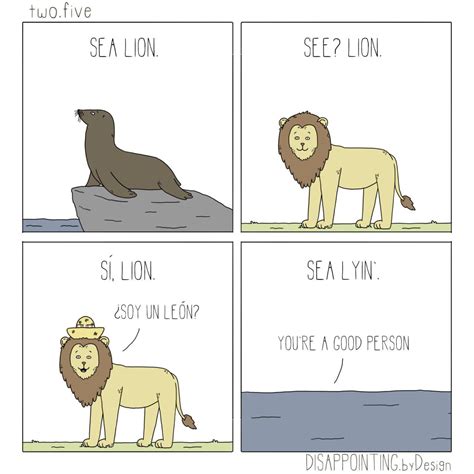 Sea Lion | Really funny memes, Funny relatable memes, Stupid funny memes