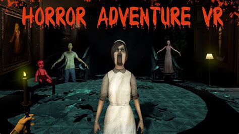 HORROR ADVENTURE VR | OCULUS | HTC VIVE | HORROR GAME | TRAILER - YouTube