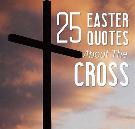 25 Easter Quotes About the Importance of the Cross - Holidappy