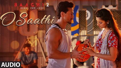 O Saathi Full Song | Baaghi 2 | Tiger Shroff | Disha Patani | Arko ...