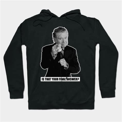 Is that your final answer? - regis philbin - Regis Philbin - Hoodie ...