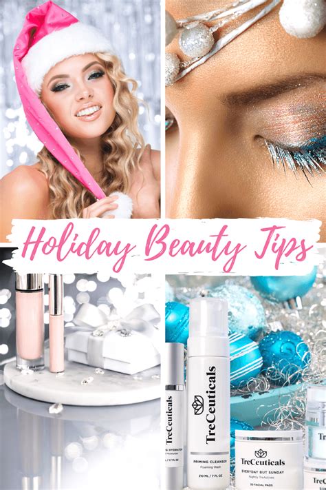 Beauty Tips To Help You Look And Feel Your Best This Holiday Season ...