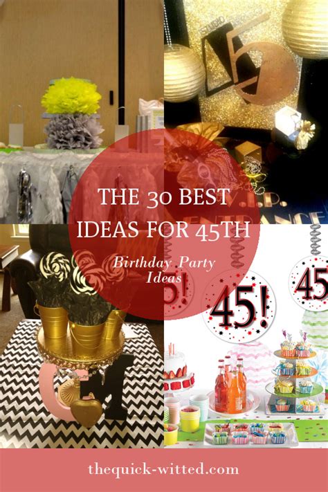 The 30 Best Ideas for 45th Birthday Party Ideas - Home, Family, Style ...