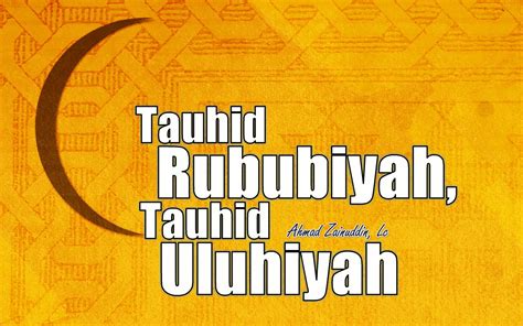 Tauhid Rububiyah, Tauhid Uluhiyah – Ustadz Ahmad Zainuddin, Lc | Yufid ...