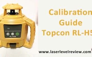 Calibration Topcon RL-H4C a guide - Laser Level Review