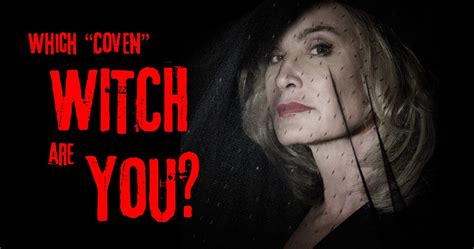 Which "Coven" Witch Are You? | Playbuzz