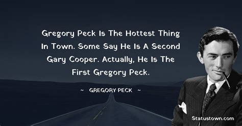 Gregory Peck is the hottest thing in town. Some say he is a second Gary ...