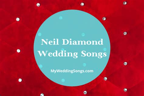 Neil Diamond Love Songs For Your Wedding